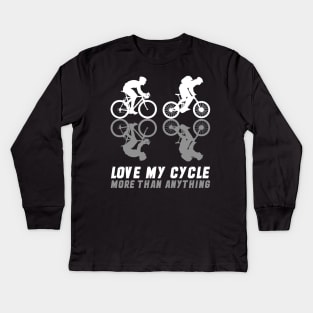 Funny Bicycle Design, Cycling Quote, Cyclist Gift Idea Kids Long Sleeve T-Shirt